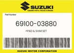 Suzuki Genuine Pad & Shim Set 69100-03880. Fixed Price $49.95.