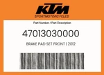 Ktm Genuine Brake Pad Set Front 2012 - 47013030000. Fixed Price $47.31.