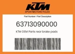 Ktm Genuine Rear Brake Pads - 63713090000. Fixed Price $52.57.